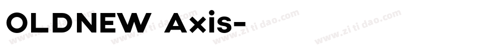 OLDNEW Axis字体转换